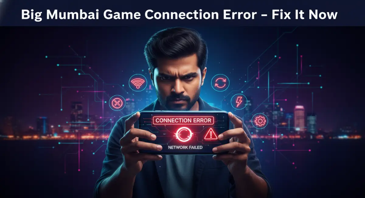 Big Mumbai Game Connectivity Errors